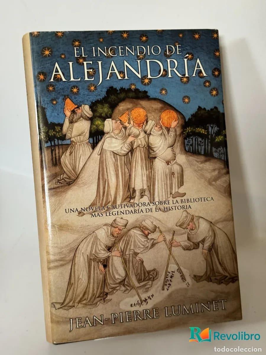 Libros de segunda mano: El incendio de Alejandr&iacute;a - Jean-Pierre Luminet