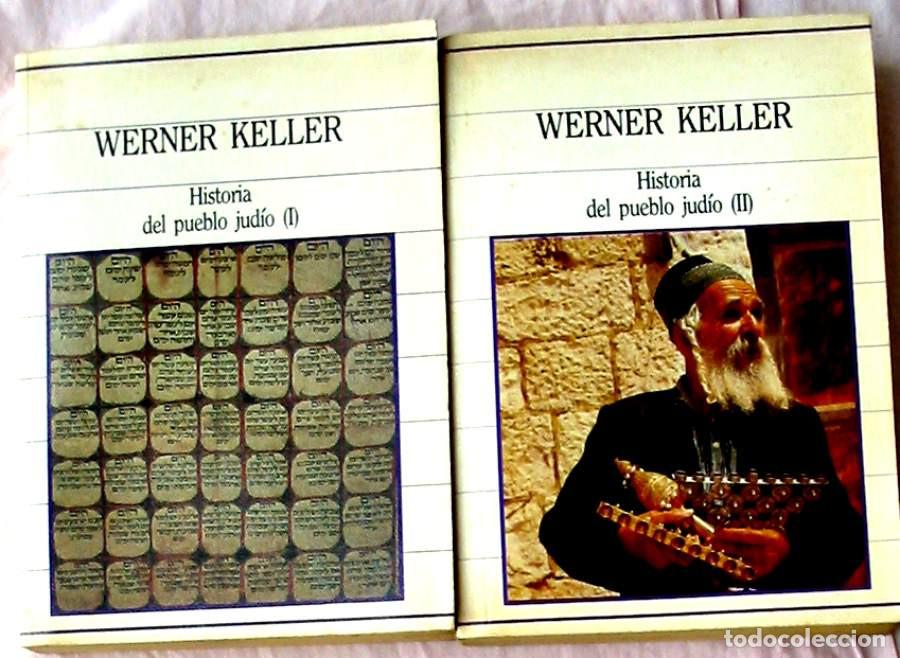 Libros de segunda mano: HISTORIA DEL PUEBLO JUDIO I y II - WERNER KELLER - ED. SARPE 1985 - VER INDICES