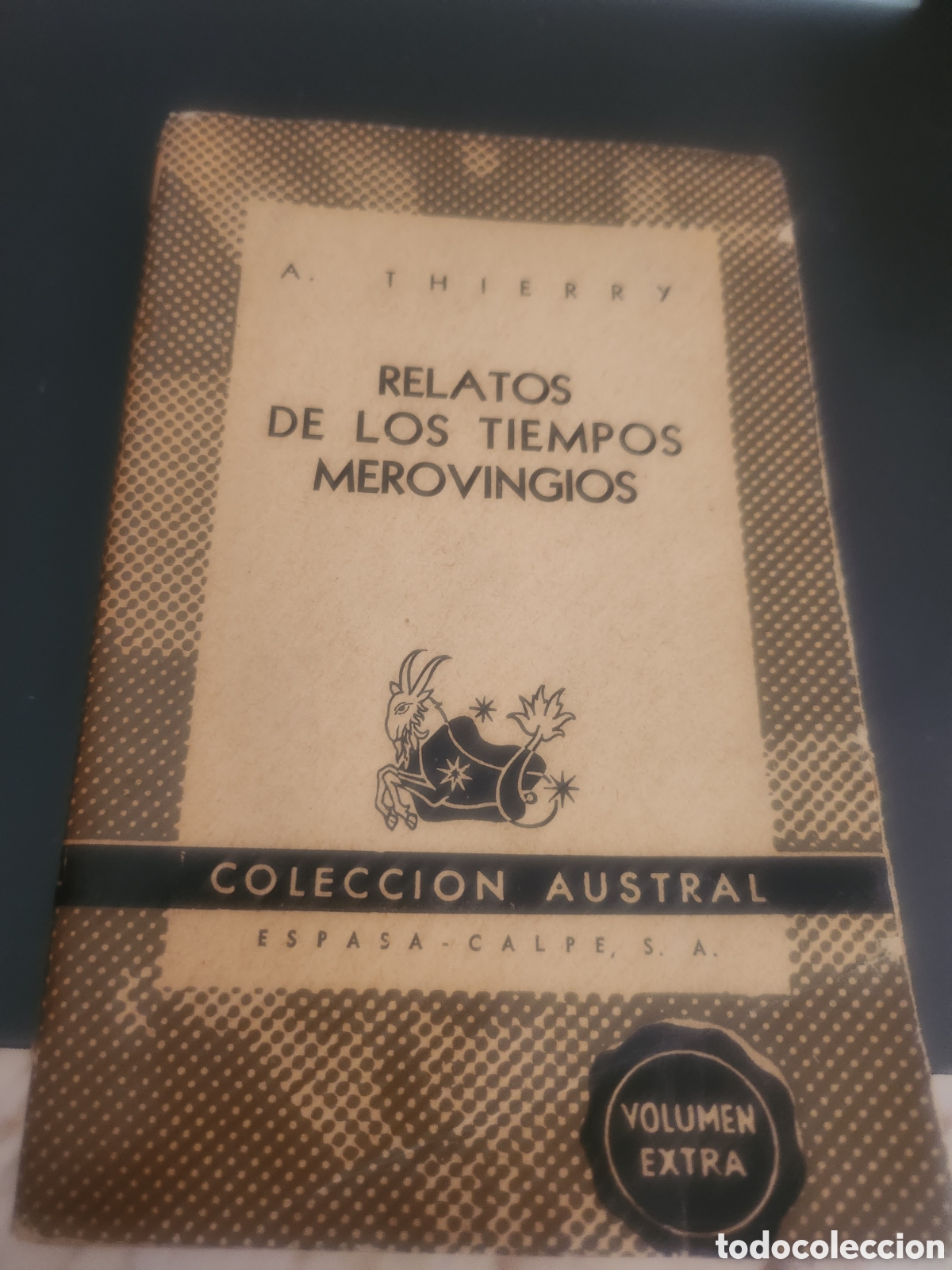 Libros de segunda mano: RELATOS DE LOS TIEMPOS MEROVINGIOS. AGUSTIN THIERRY. AUSTRAL 589. 1946