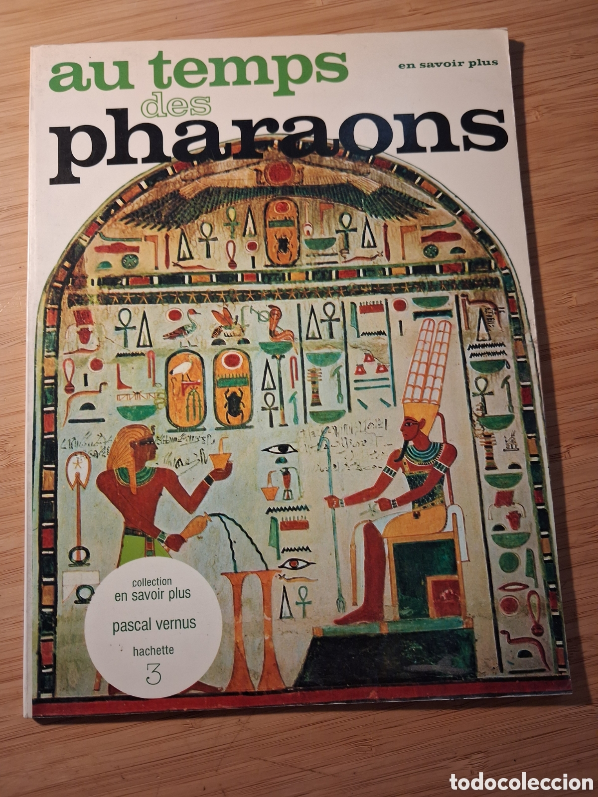 Libros de segunda mano: (franc&eacute;s) Au temps des pharaons - Pascal Vernus (Hachette 1978)