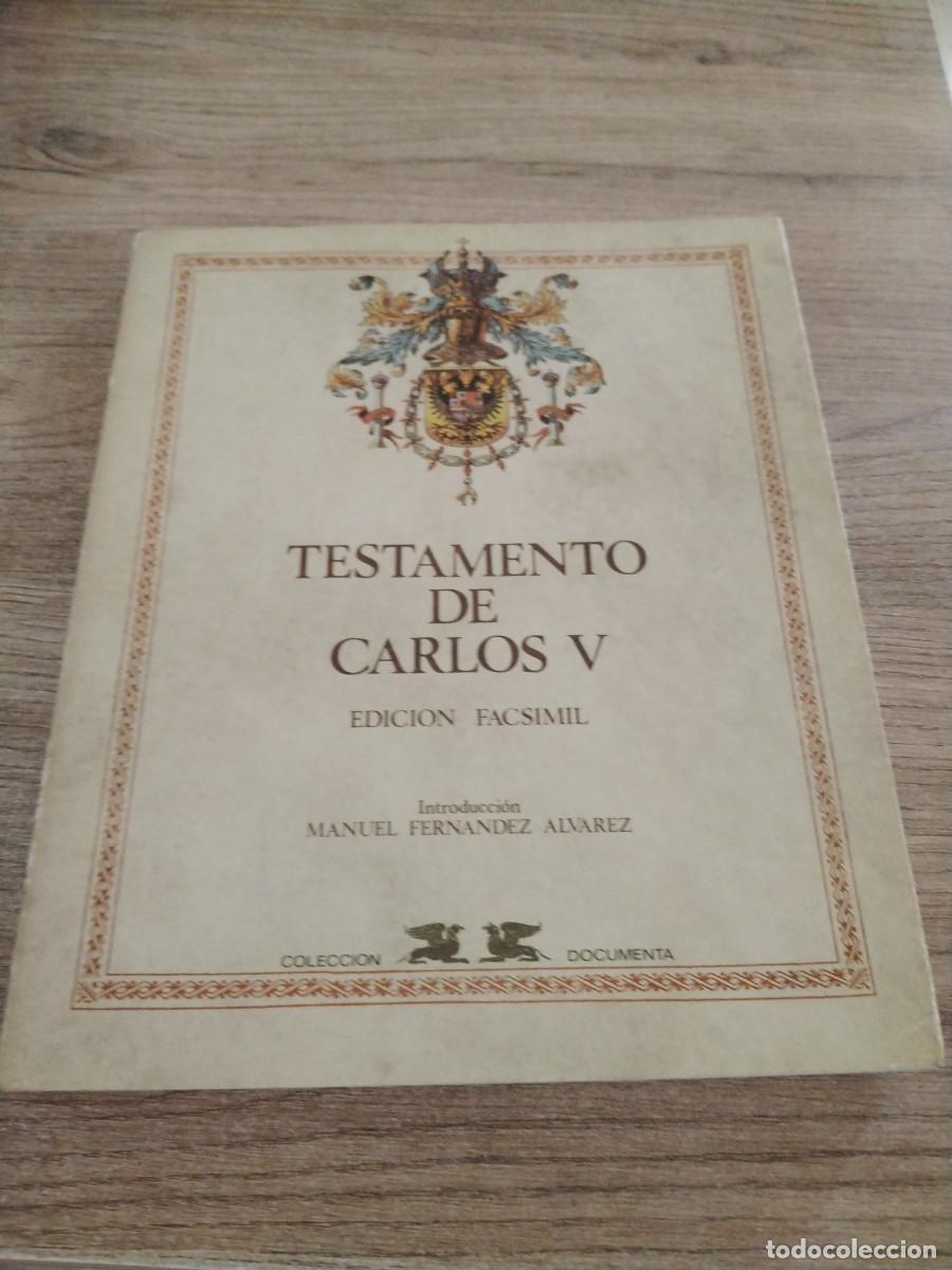Libros de segunda mano: TESTAMENTO DE CARLOS V EDICION FACSIMIL