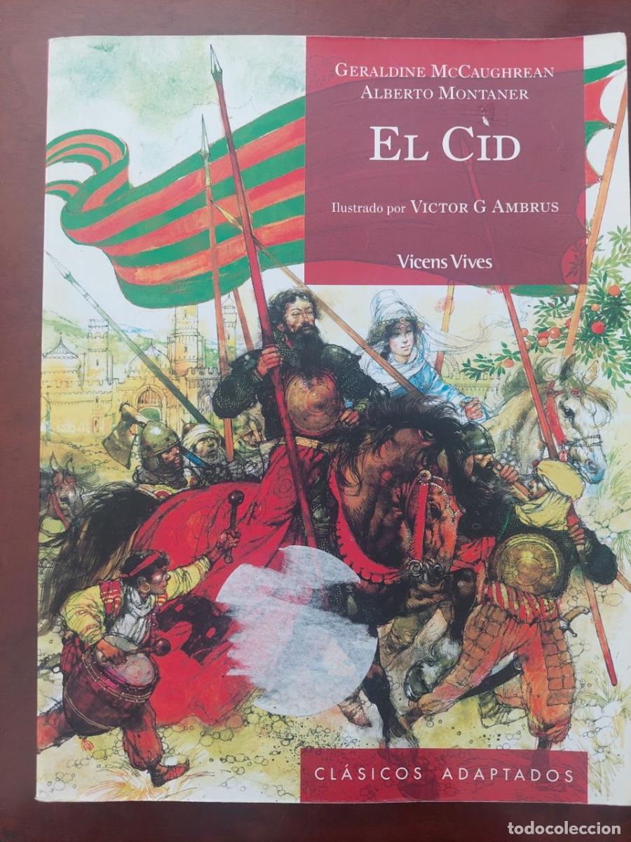 Libros de segunda mano: El Cid - Geraldine McCaughrean y Alberto Montaner. Cl&aacute;sicos adaptados. Vicens Vives. Barcelona, 2001
