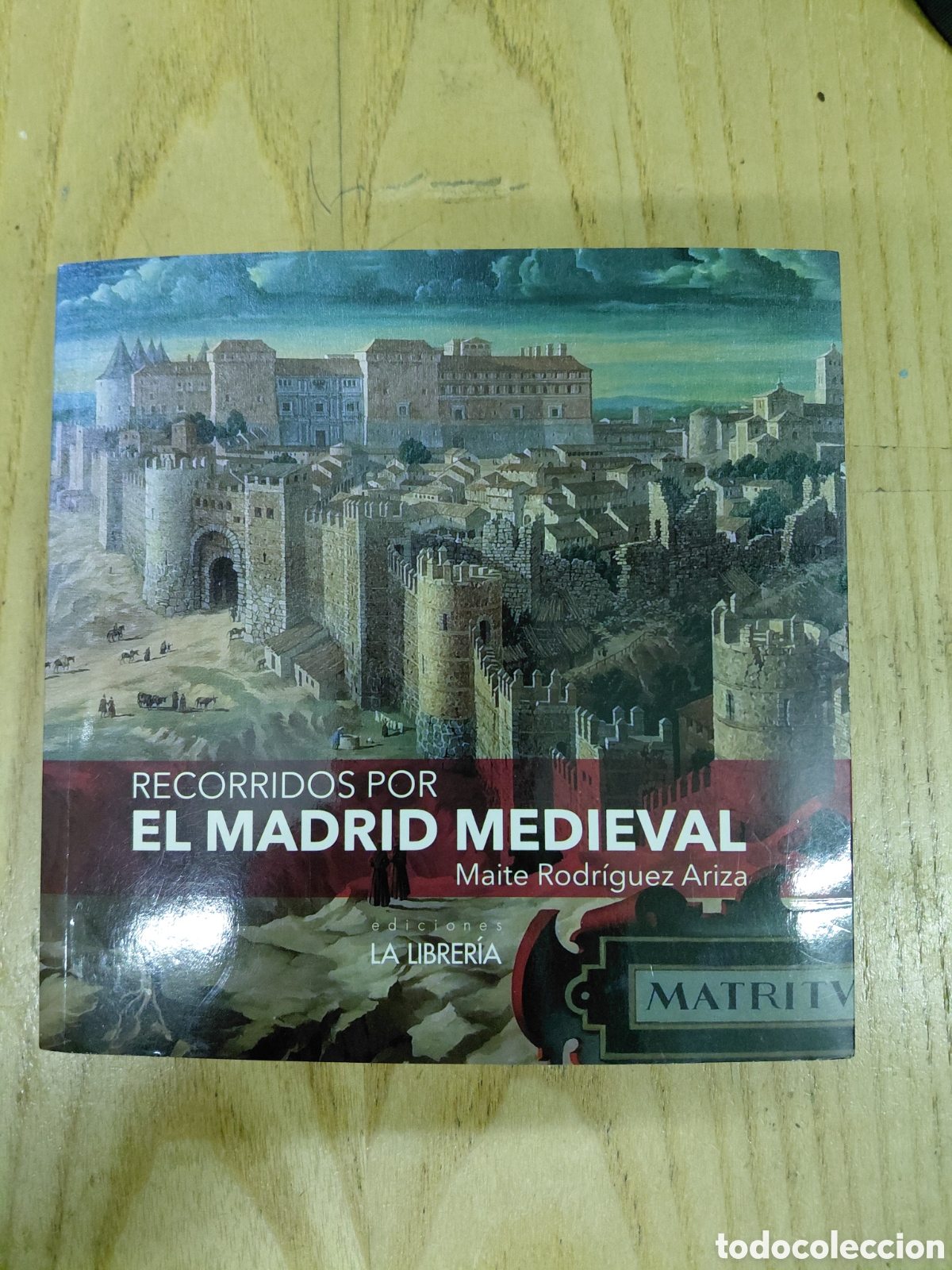 Libros de segunda mano: RECORRIDOS POR EL MADRID MEDIEVAL. MAITE RODRUGUEZ ARIZA. 2025.