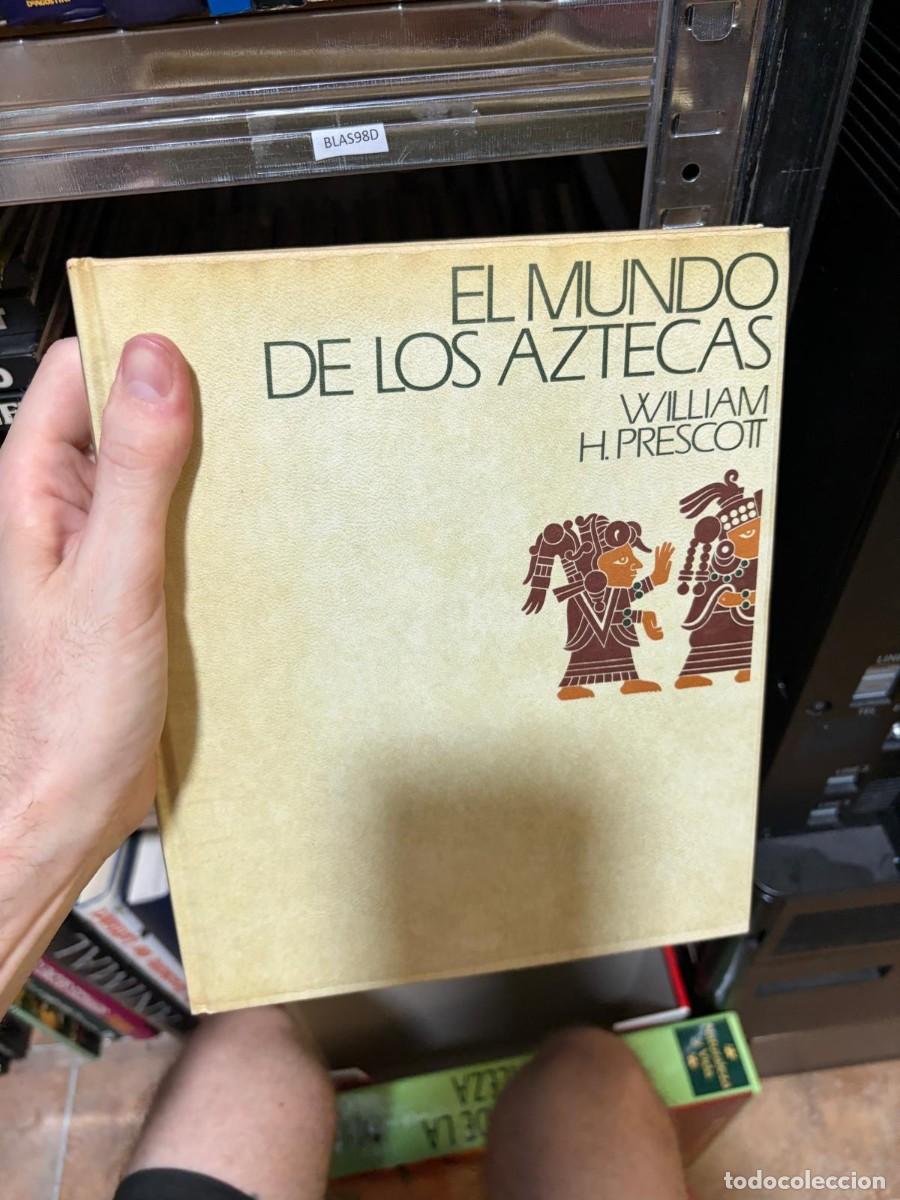 Libros de segunda mano: BLAS98D + El mundo de los aztecas + William H. Prescott + &mdash;