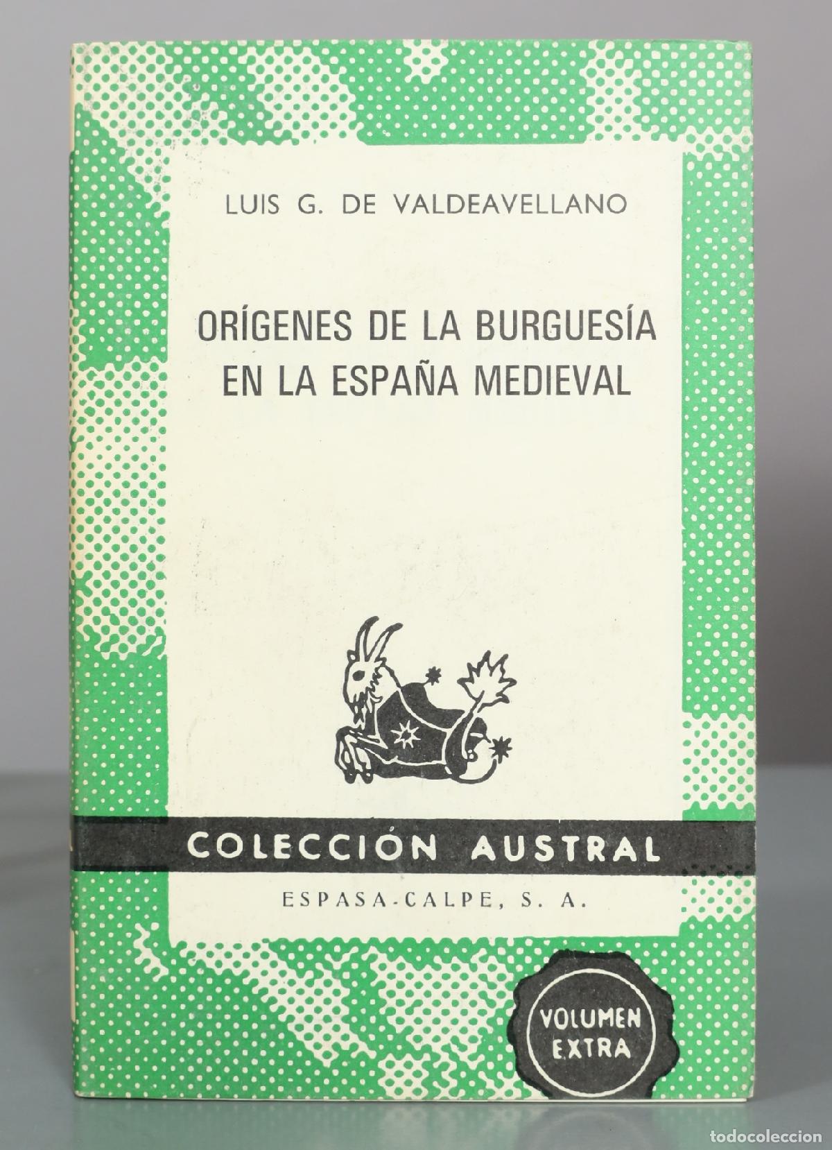 Libros de segunda mano: Or&iacute;genes de la burgues&iacute;a en la Espa&ntilde;a medieval - Luis Garc&iacute;a de Valdeavellano - Espasa-Calpe