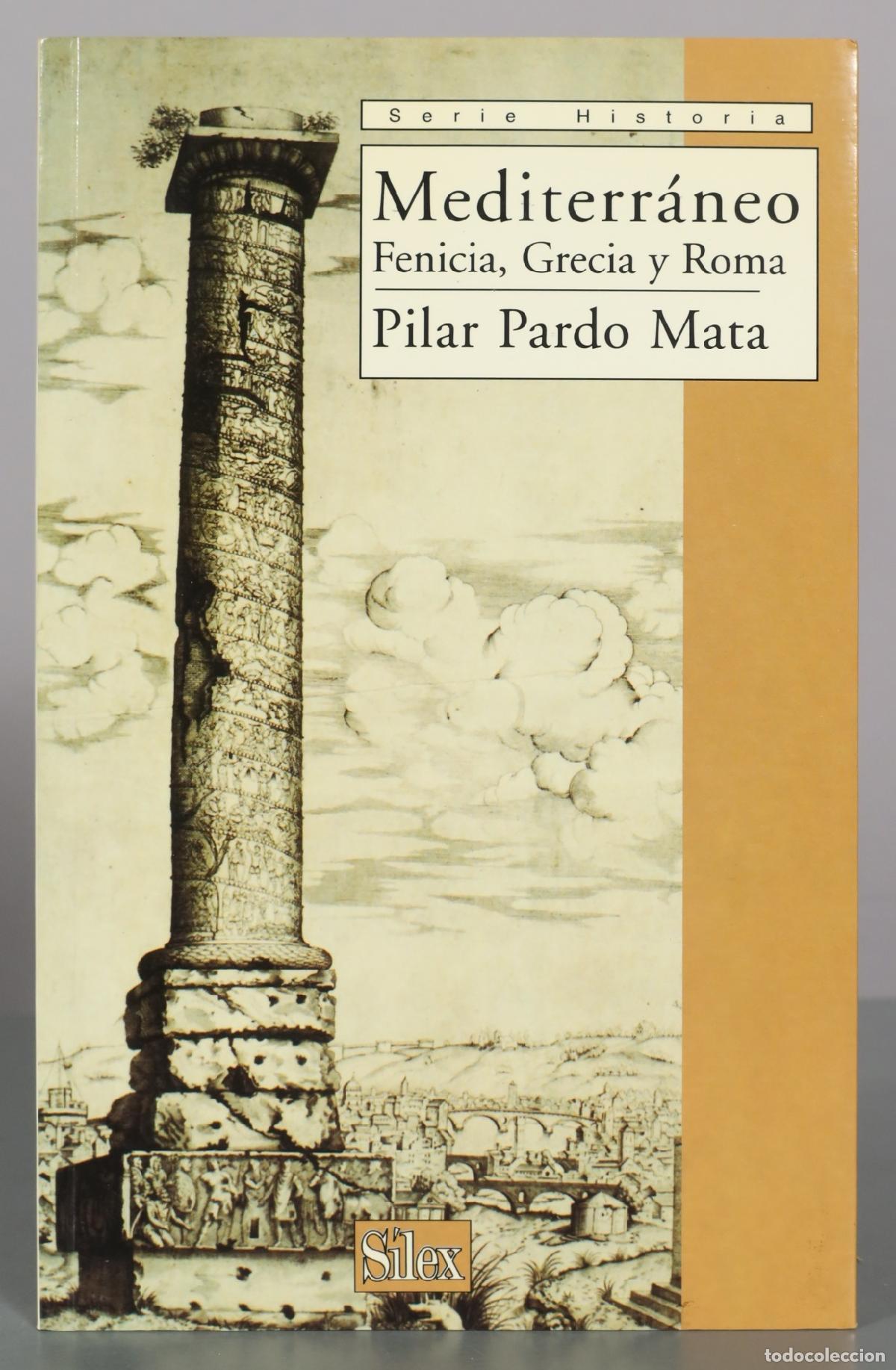 Libros de segunda mano: Mediterr&aacute;neo Fenicia, Grecia y Roma Pilar Pardo Mata