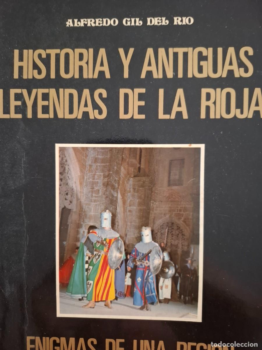 Gebrauchte B&uuml;cher: historia y antiguas leyendas de la Rioja Alfredo Gil del Rio