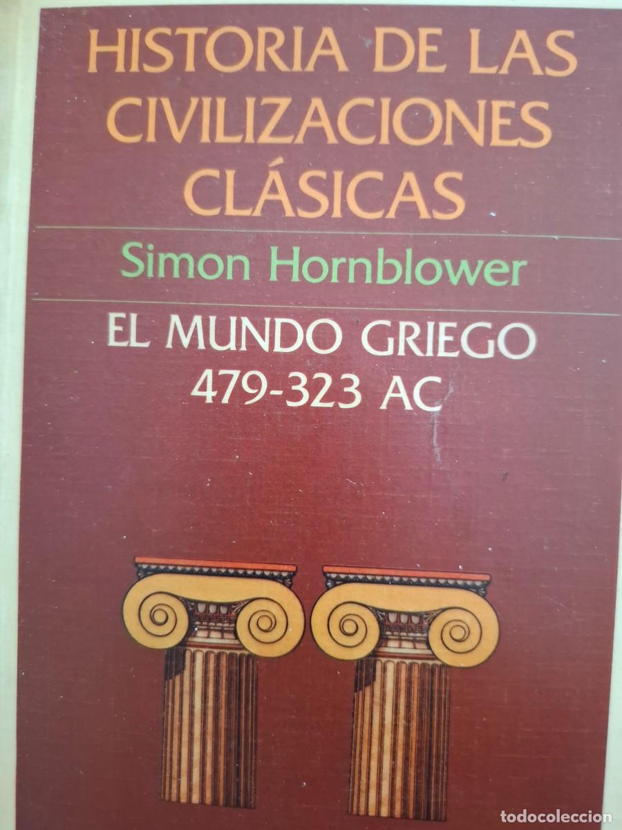 Gebrauchte B&uuml;cher: historia de las civilizaciones cl&aacute;sicas el mundo griego 479-323 AC Simon Hornblower