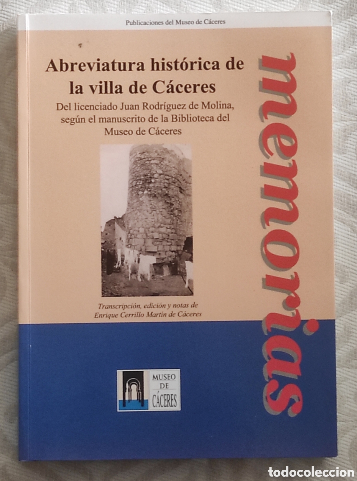 Libros de segunda mano: ABREVIATURA HIST&Oacute;RICA DE LA VILLA DE C&Aacute;CERES - MUSEO DE C&Aacute;CERES - MEMORIAS
