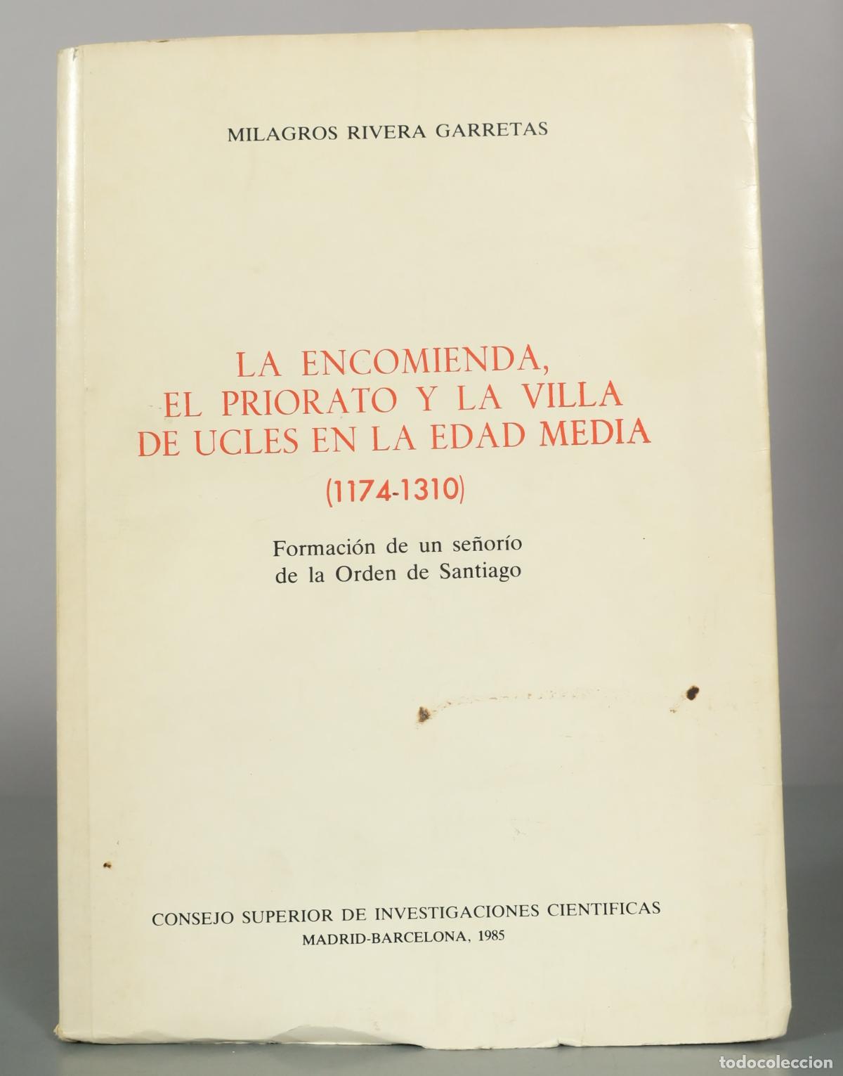 Libros de segunda mano: La Encomienda, el Priorato y la villa de Ucl&eacute;s en la Edad Media - Formaci&oacute;n de un se&ntilde;or&iacute;o de la