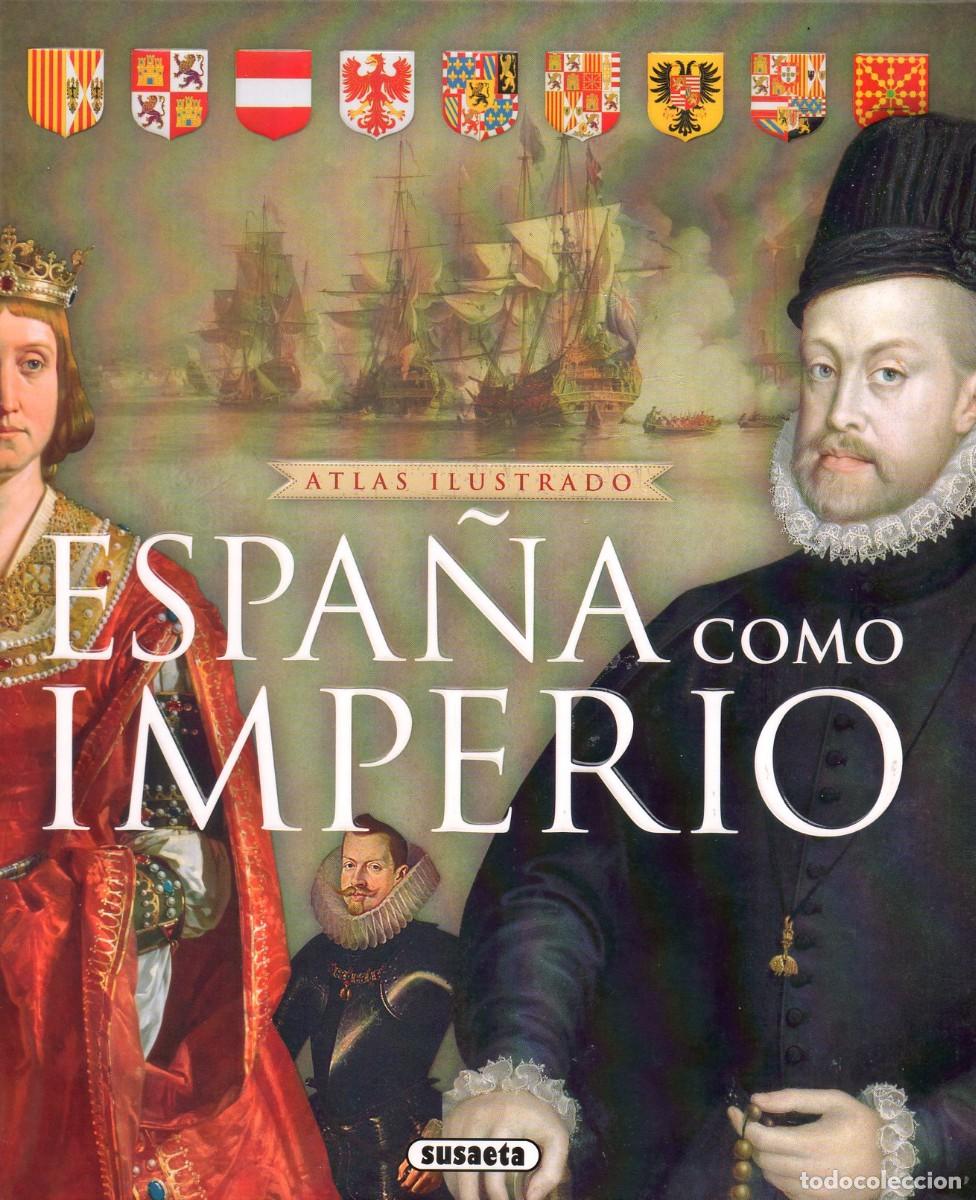 Libros de segunda mano: ESPA&Ntilde;A COMO IMPERIO GIACOMO SINATTI ATLAS ILUSTRADO SUSAETA