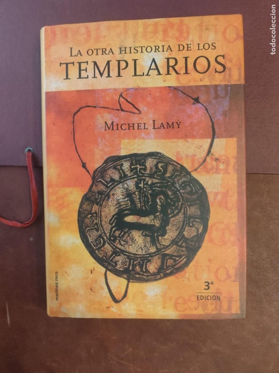 Libros de segunda mano: Michel Lamy. LA OTRA HISTORIA DE LOS TEMPLARIOS.