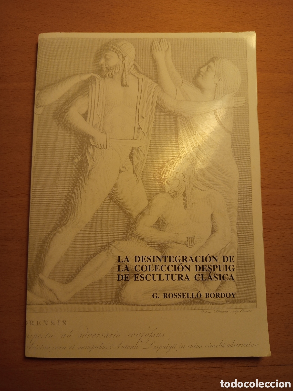 Libros de segunda mano: LA DESINTEGRACION DE LA COLECCION DESPUIG DE ESCULTURA CLASICA (G. ROSSELLO BORDOY)