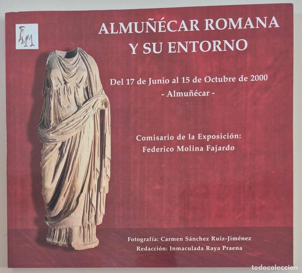 Libros de segunda mano: Almu&ntilde;&eacute;car romana y su entorno. Exposici&oacute;n del 17 de junio al 15 de octubre de 2000