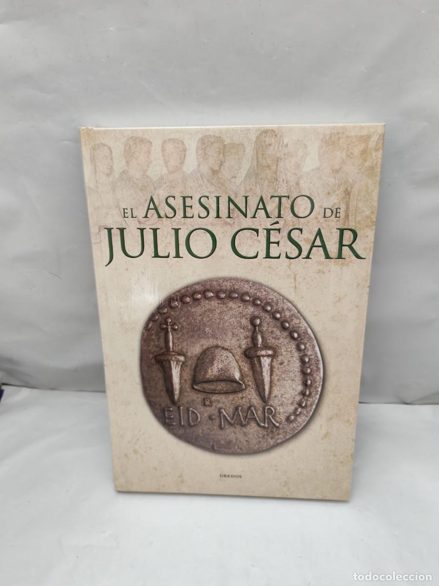 Libros de segunda mano: El asesinato de Julio C&eacute;sar (Gredos, Colecci&oacute;n: Grecia y Roma, sin recorrido comercial, COMO NUEVO)