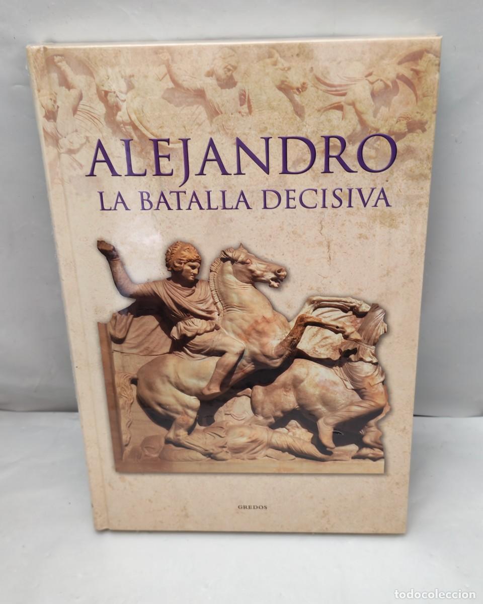 Second hand books: Alejandro: La Batalla decisiva (Gredos, Col. Grecia y Roma, sin recorrido comercial, COMO NUEVO)