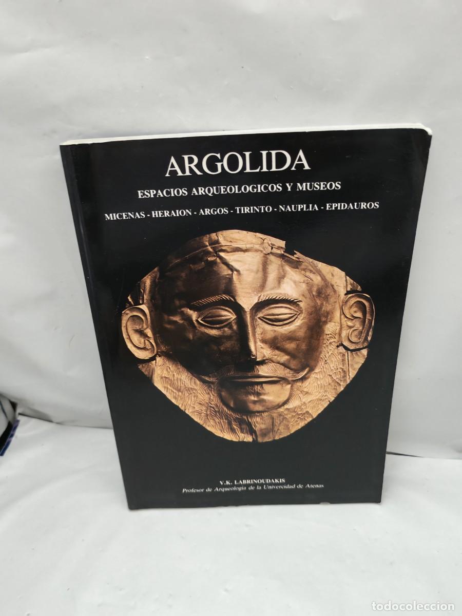 Livres d'occasion: ARG&Oacute;LIDA. Espacios Arqueol&oacute;gicos y Museos: Micenas, Heraion, Argos, Tirinto, Nauplia y Epidauros