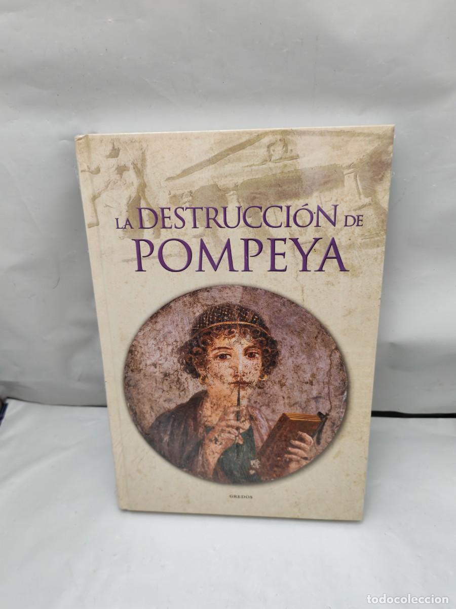 Gebrauchte B&uuml;cher: La destrucci&oacute;n de Pompeya (Gredos, Col. Grecia y Roma, sin recorrido comercial, COMO NUEVO)