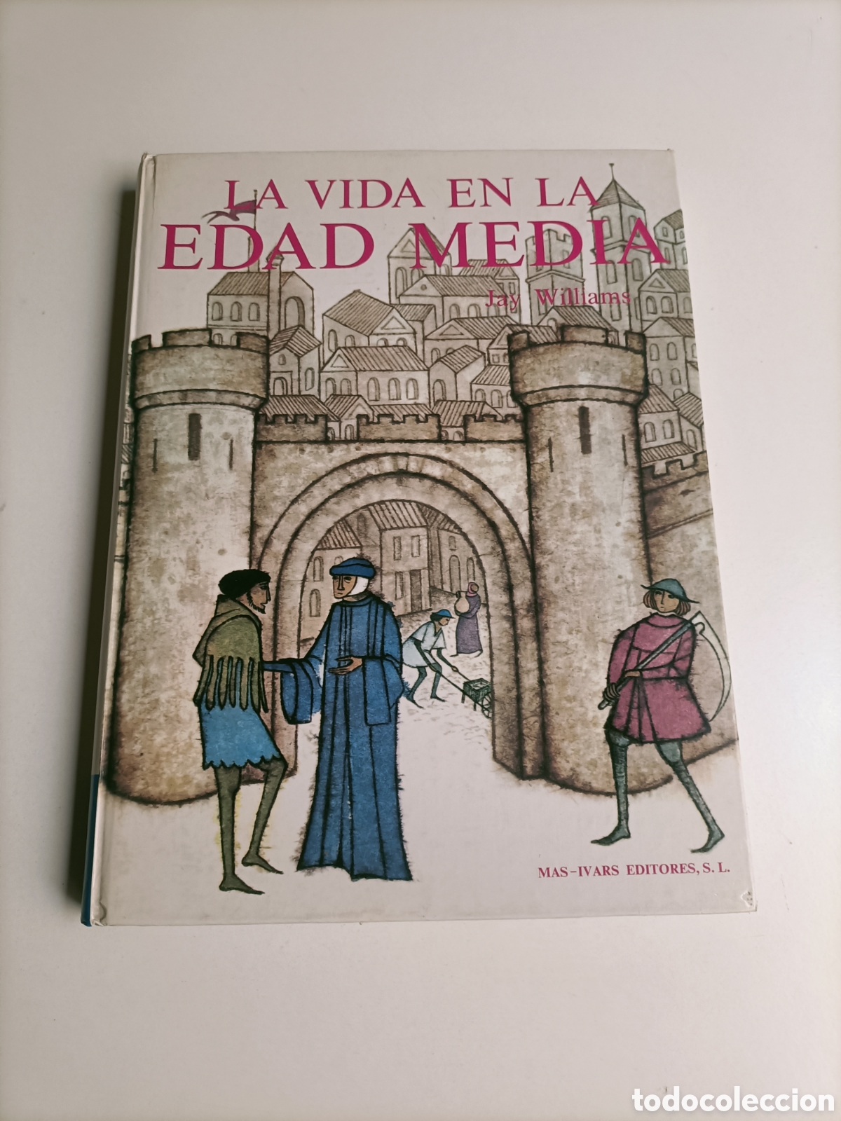 Libros de segunda mano: La vida en la edad media. Jay Williams