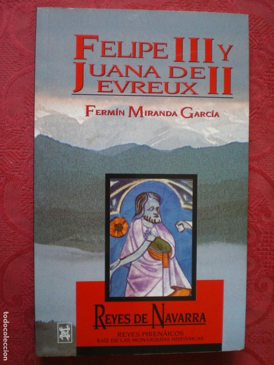 Libros de segunda mano: FELIPE III Y JUANA II DE EVREUX. FERM&Iacute;N MIRANDA GARC&Iacute;A. REYES PIREN&Aacute;ICOSDE NAVARRA. MINTZOA.