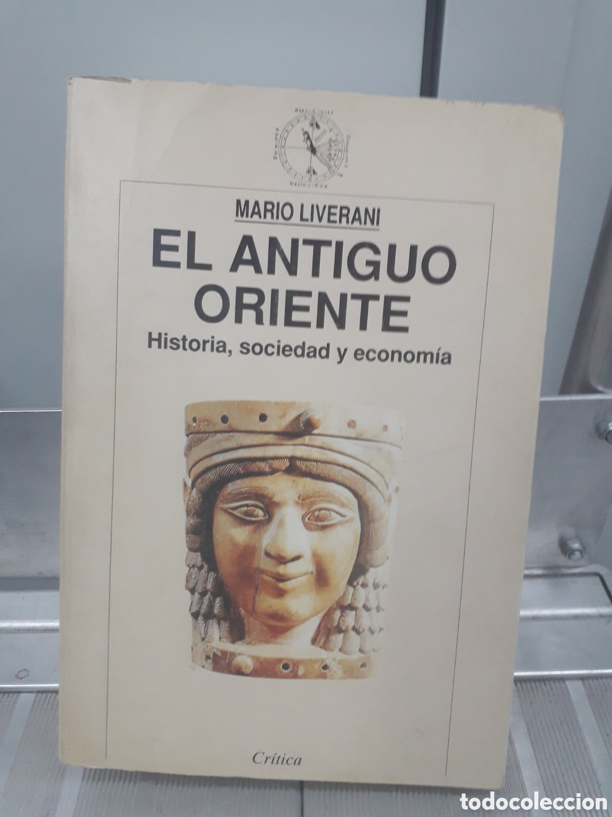 Libros de segunda mano: EL ANTIGUO ORIENTE. MARIO LIVERANI