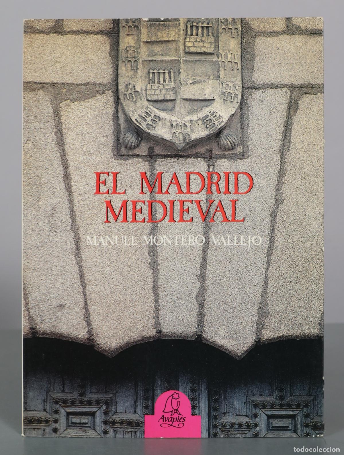 Libros de segunda mano: El Madrid Medieval - Manuel Montero Vallejo - Editorial Avapi&eacute;s