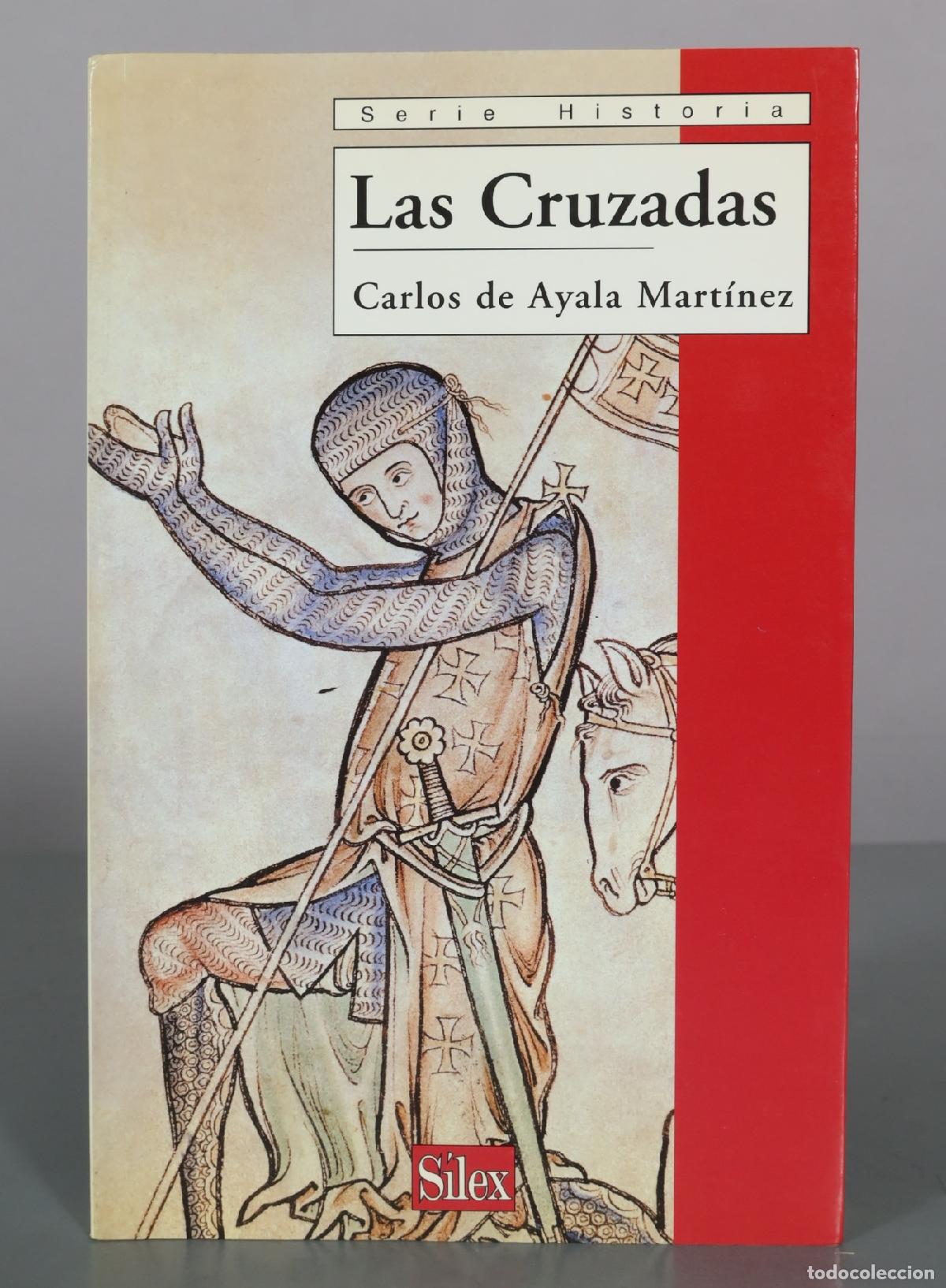 Libros de segunda mano: Las Cruzadas - Carlos de Ayala Mart&iacute;nez - S&iacute;lex
