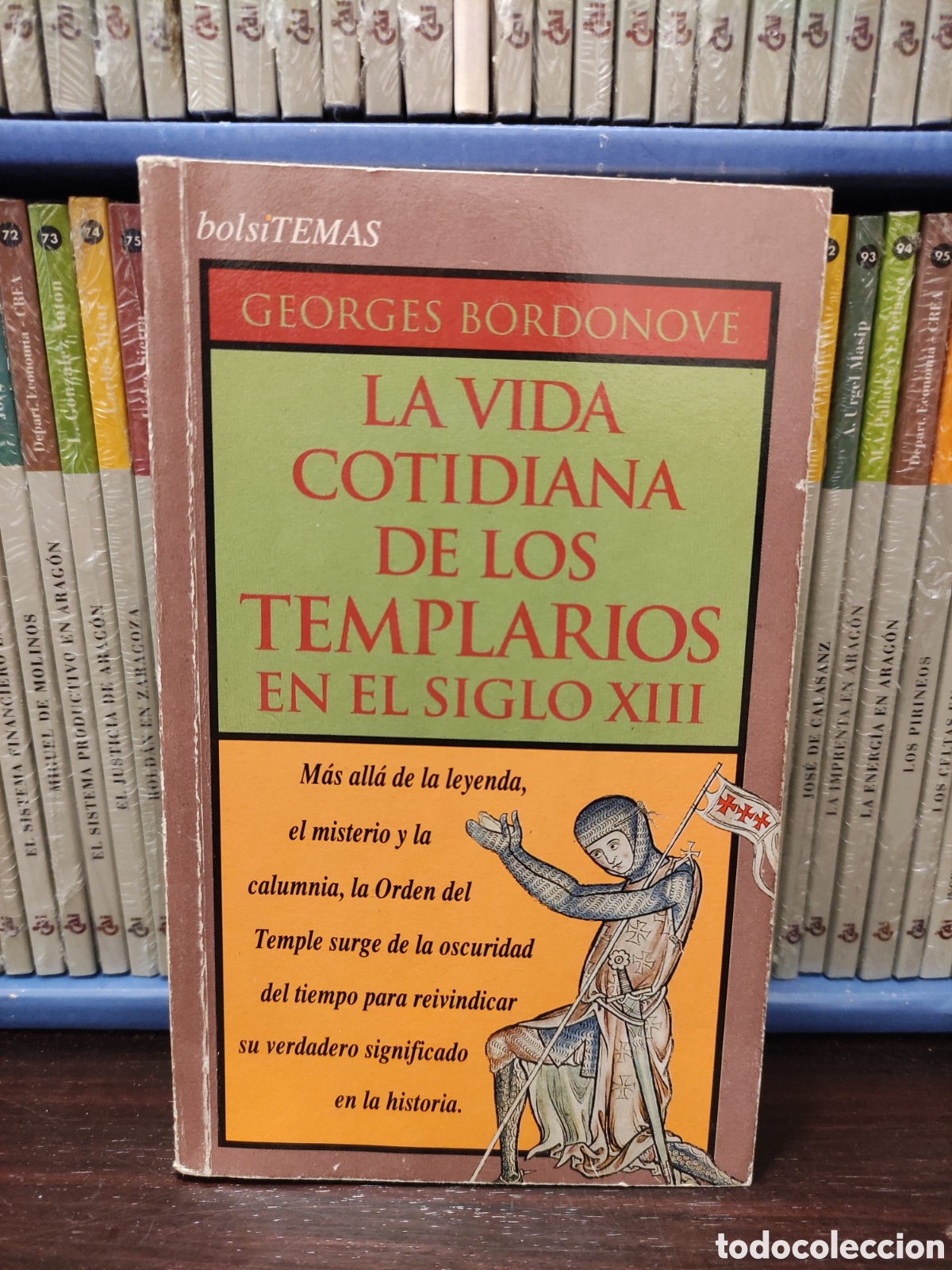 Libros de segunda mano: LA VIDA COTIDIANA DE LOS TEMPLARIOS EN EL SIGLO XIII - GEORGES BORDONOVE