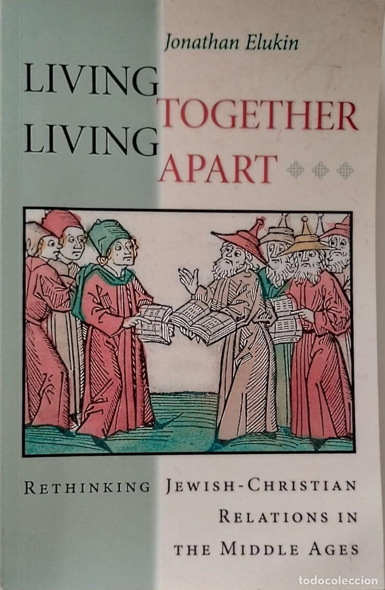 Libros de segunda mano: LIVING TOGETHER LIVING APART RETHINKING JEWISH-CHRISTIAN RELATIONS IN THE MIDDLE A