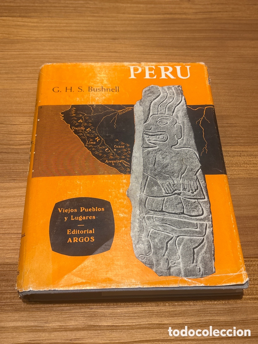 Libros de segunda mano: BUSHNELL : PER&Uacute; - ARQUEOLOG&Iacute;A PRECOLOMBINA (ARGOS, 1962)