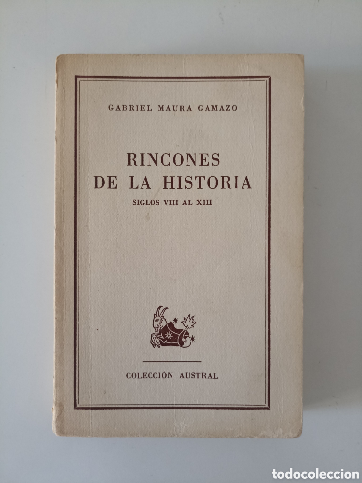 Libros de segunda mano: Gabriel Maura Gamazo - Rincones de la historia. Siglos VIII-XIII (Espasa-Calpe, Austral, 1941)