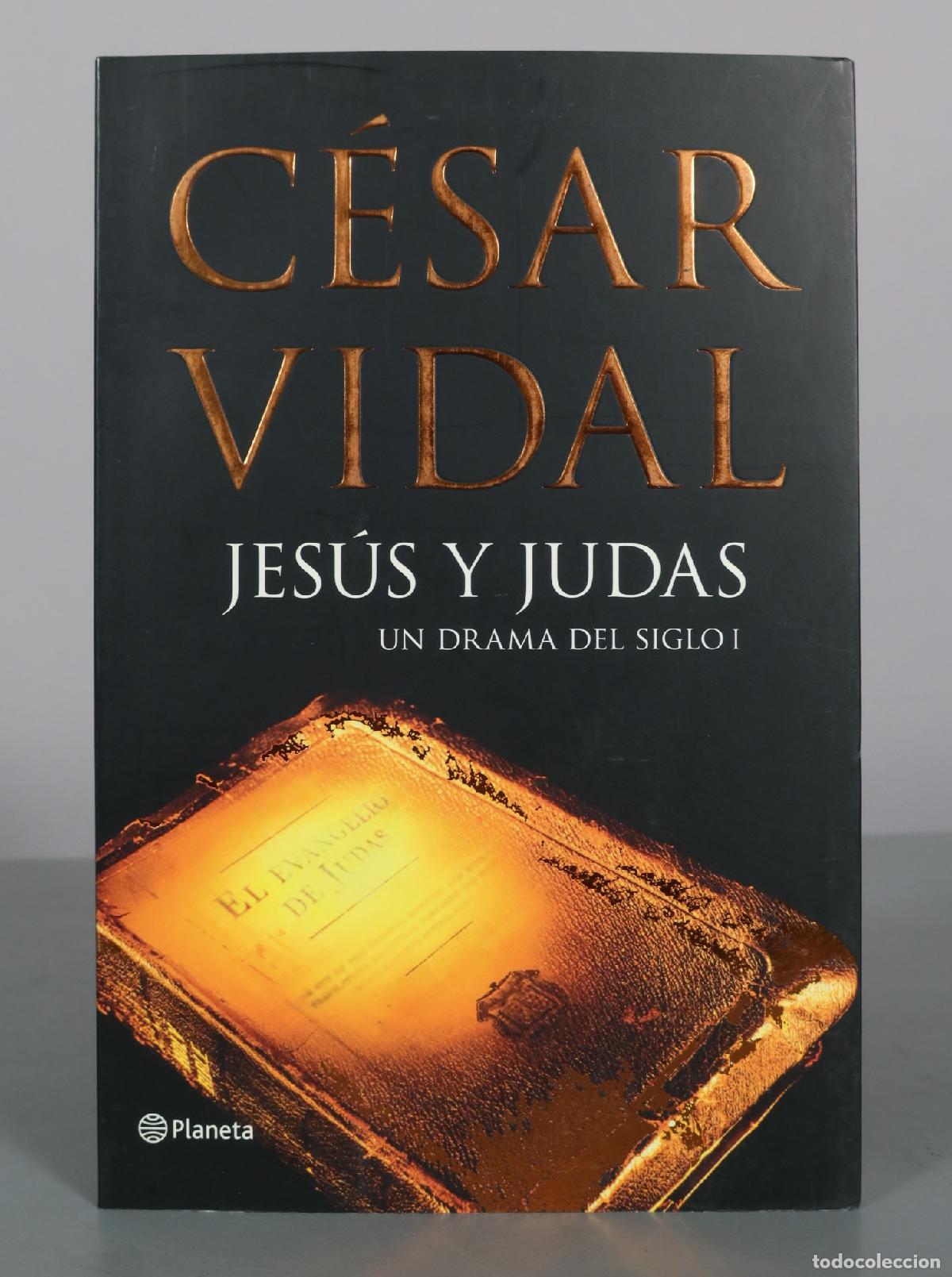 Libros de segunda mano: Jes&uacute;s y Judas - Un drama del siglo I - C&eacute;sar Vidal - Planeta