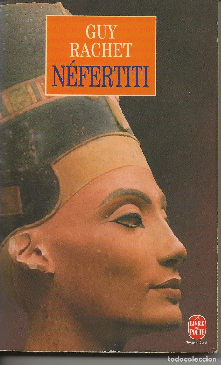 Libros de segunda mano: NEFERTITI de GUY RACHET