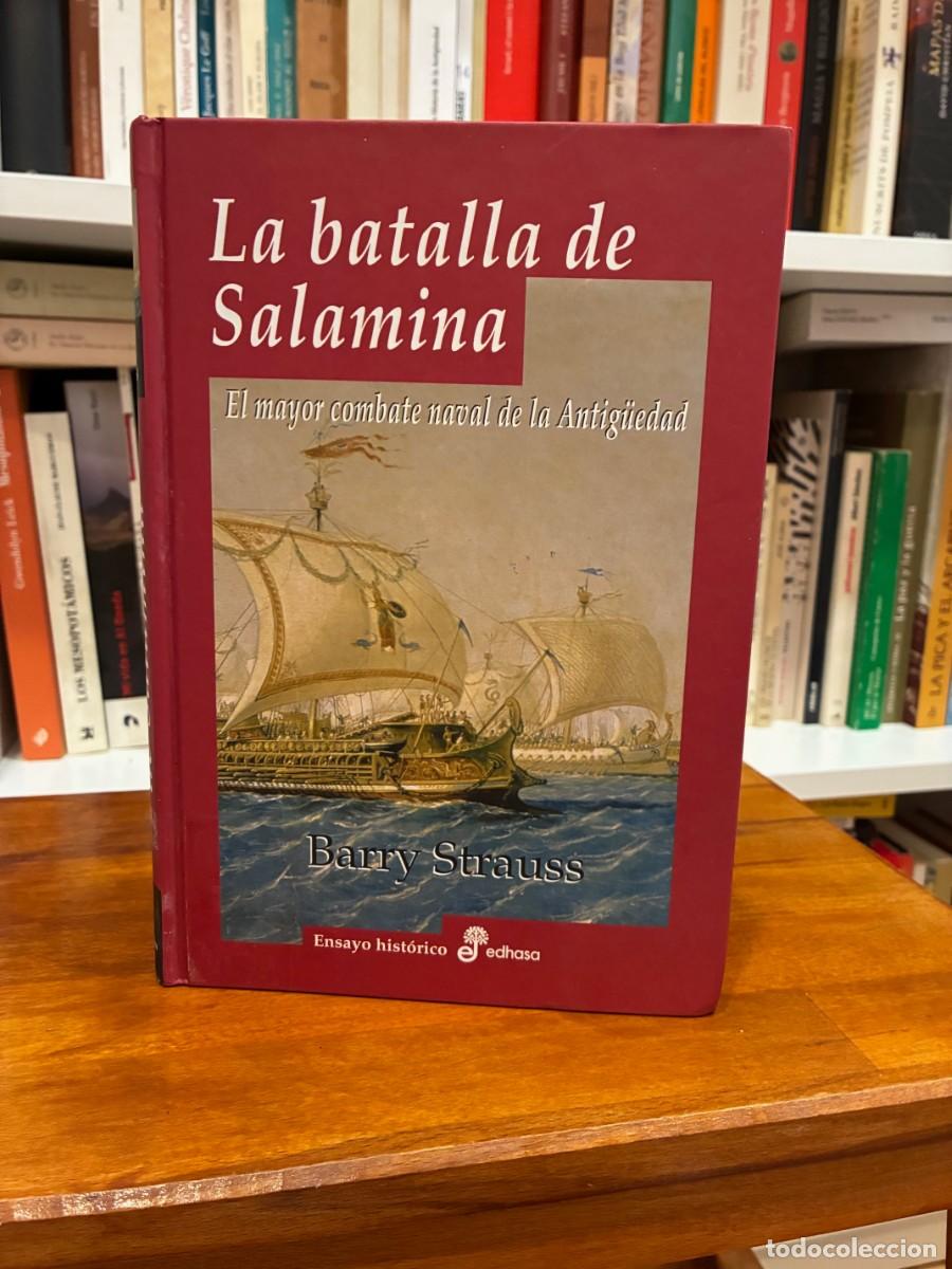 Libros de segunda mano: La batalla de Salamina. El mayor combate naval de la Antig&uuml;edad. Barry Strauss. Edhasa.