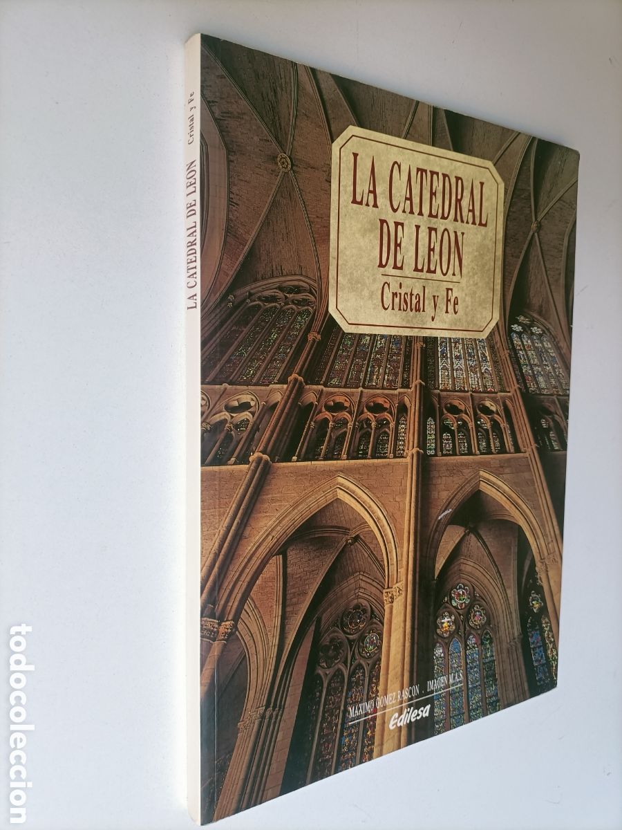 Livros em segunda m&atilde;o: La catedral de Le&oacute;n. Cristal y fe. Texto M&aacute;ximo G&oacute;mez rasc&oacute;n