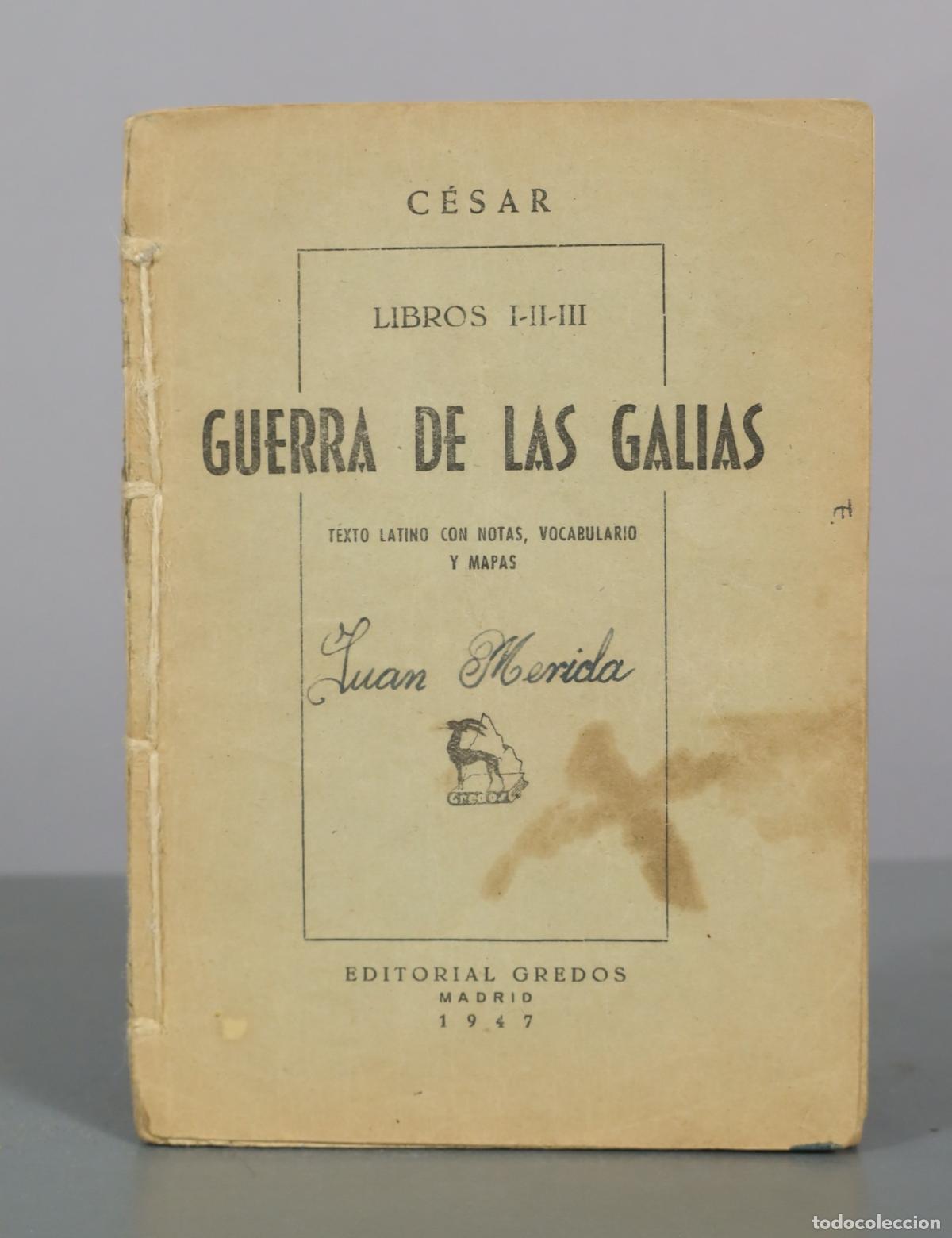 Libros de segunda mano: Guerra de las Galias - Libros I-II-III - C&eacute;sar - Editorial Gredos