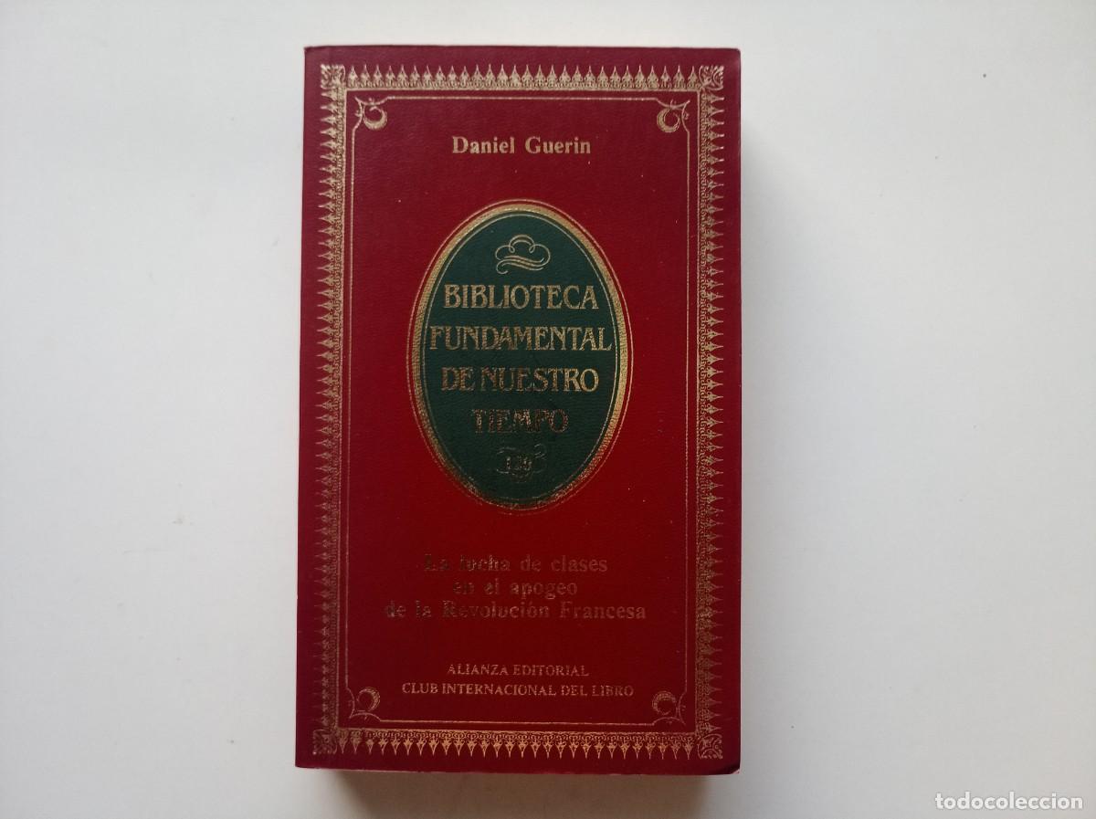 Libros de segunda mano: DANIEL GOERIN. LA LUCHA DE CLASES EN EL APOGEO DE LA REVOLUCI&Oacute;N FRANCESA. 1973.