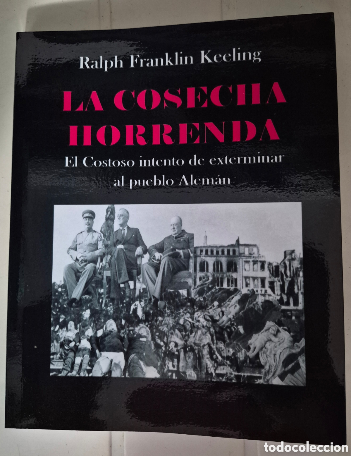 Libros de segunda mano: Ralph Franklin Keeling - La Cosecha Horrenda
