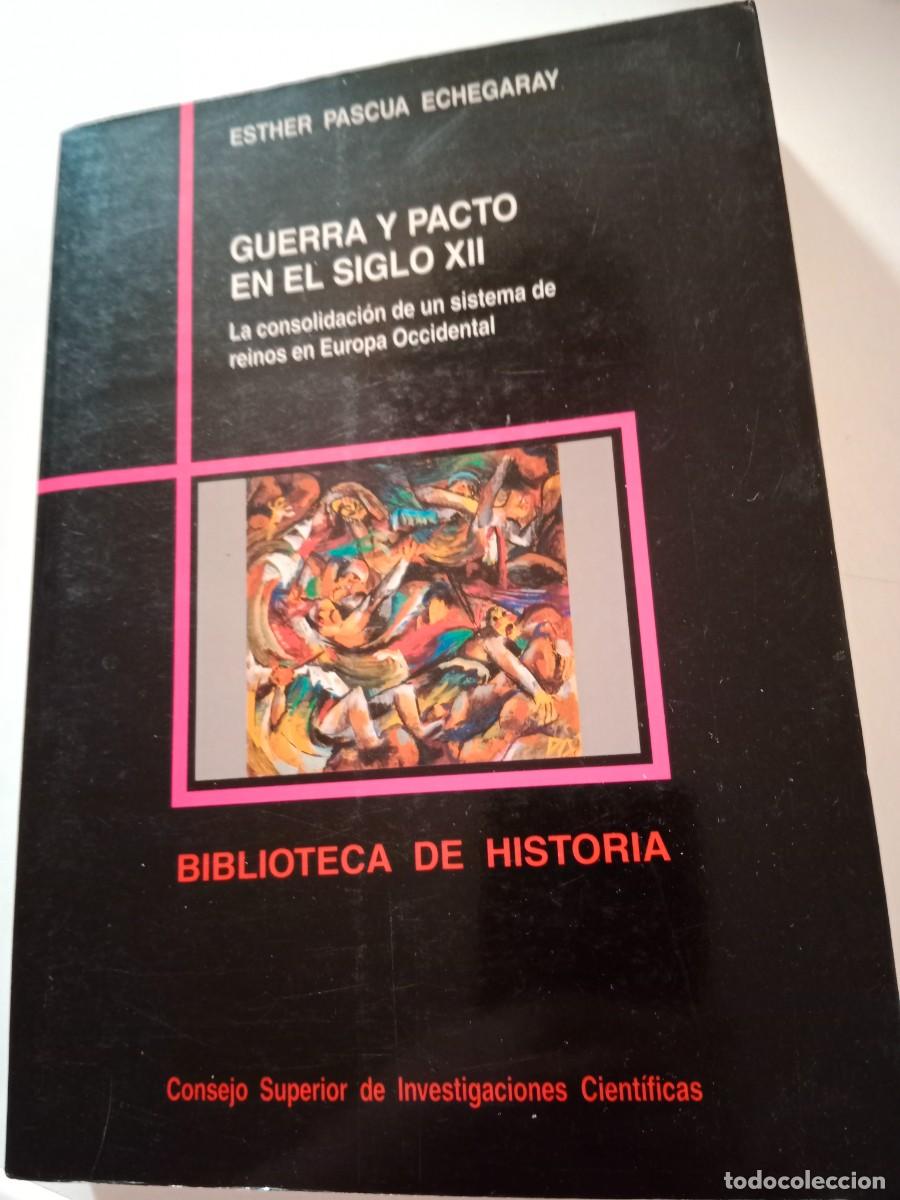 Libros de segunda mano: GUERRA Y PACTO EN EL SIGLO XIII. ESTHER PASCUA ECHEGARAY.