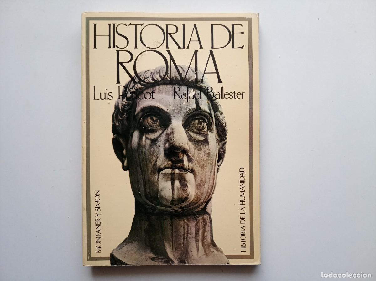 Second hand books: LUIS PERICOT. RAFAEL BALLESTER. HISTORIA DE ROMA. MONTANER Y SIMON. 1979. FOLIO MENOR.