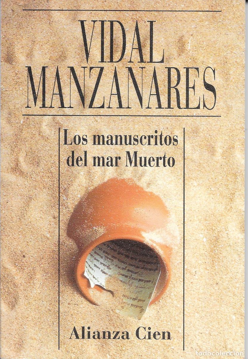 Libros de segunda mano: Vidal Manzanares - Los manuscritos del Mar Muerto Ed. Alianza Cien n&ordm; 64 - A&ntilde;o 1995