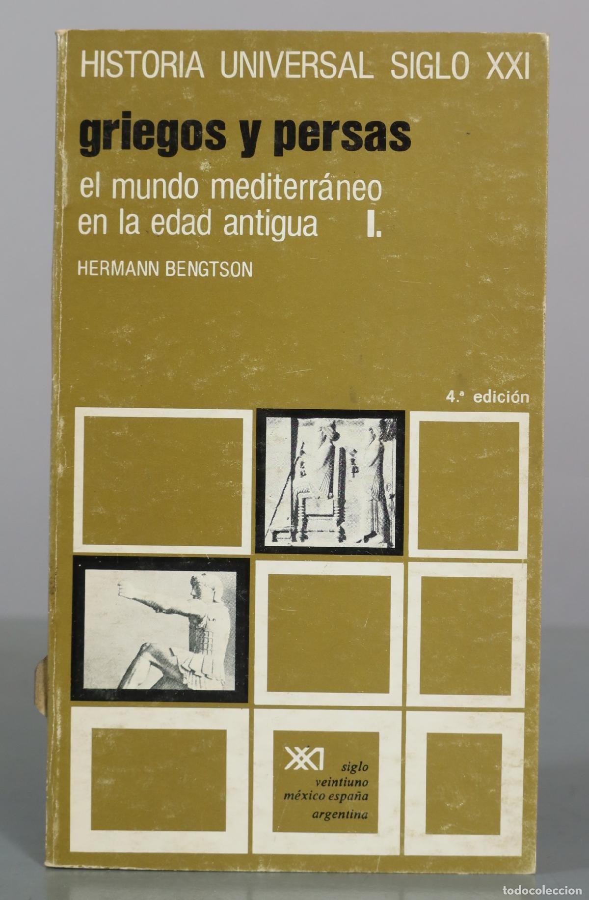 Libros de segunda mano: Griegos y persas - El mundo mediterr&aacute;neo en la edad antigua I - Hermann Bengtson - Siglo XXI