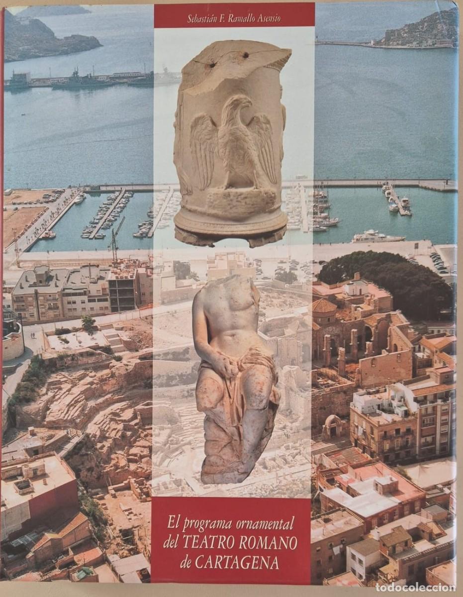 Libros de segunda mano: El programa ornamental del Teatro Romano de Cartagena