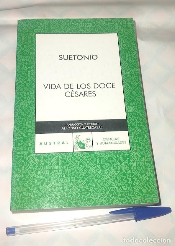 Libros de segunda mano: Suetonio - Vida de los doce C&eacute;sares - Traducci&oacute;n y Edici&oacute;n Alfonso Cuatrecasas - Austral 2007