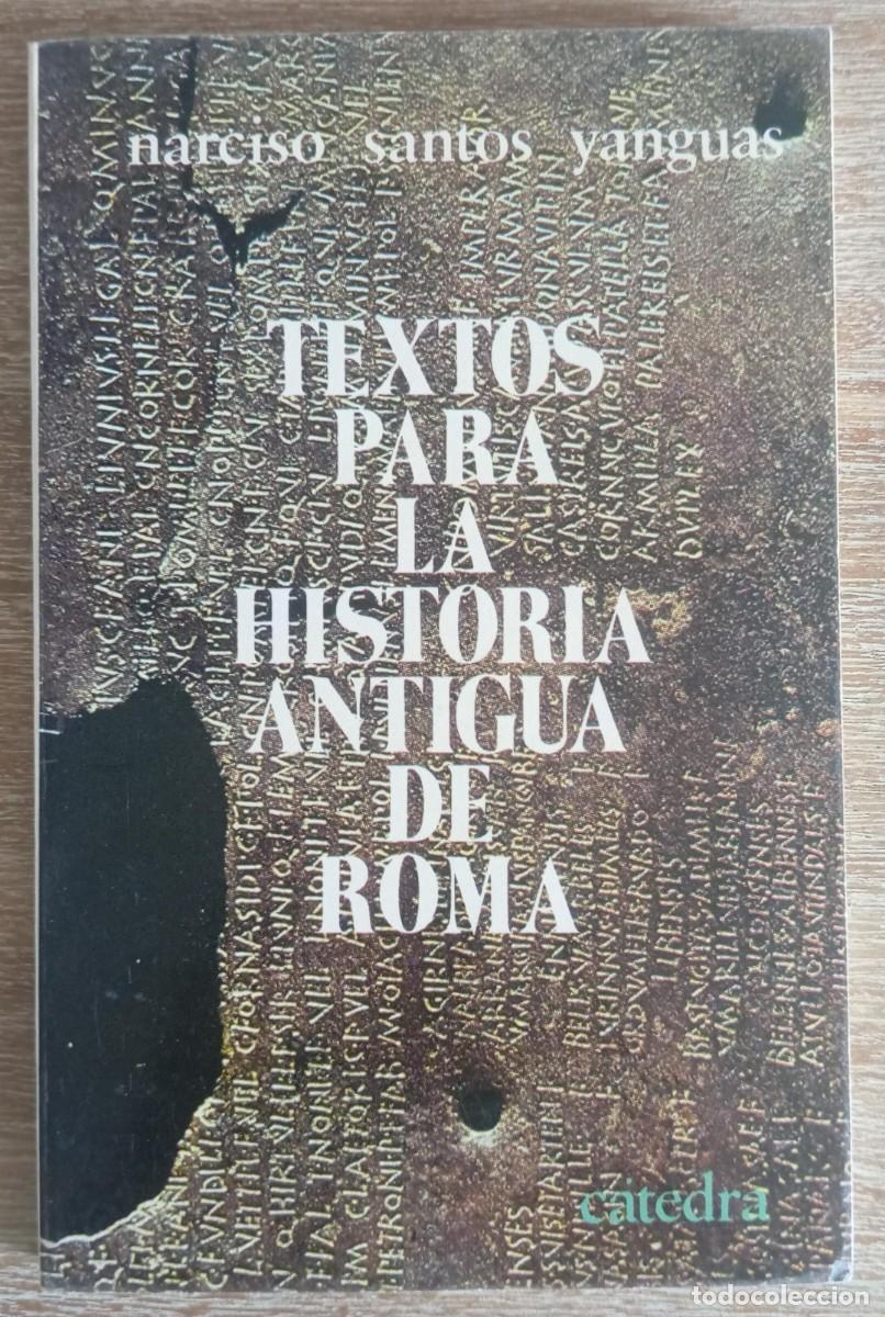 Libros de segunda mano: TEXTOS PARA LA HISTORIA ANTIGUA DE ROMA - NARCISO SANTOS