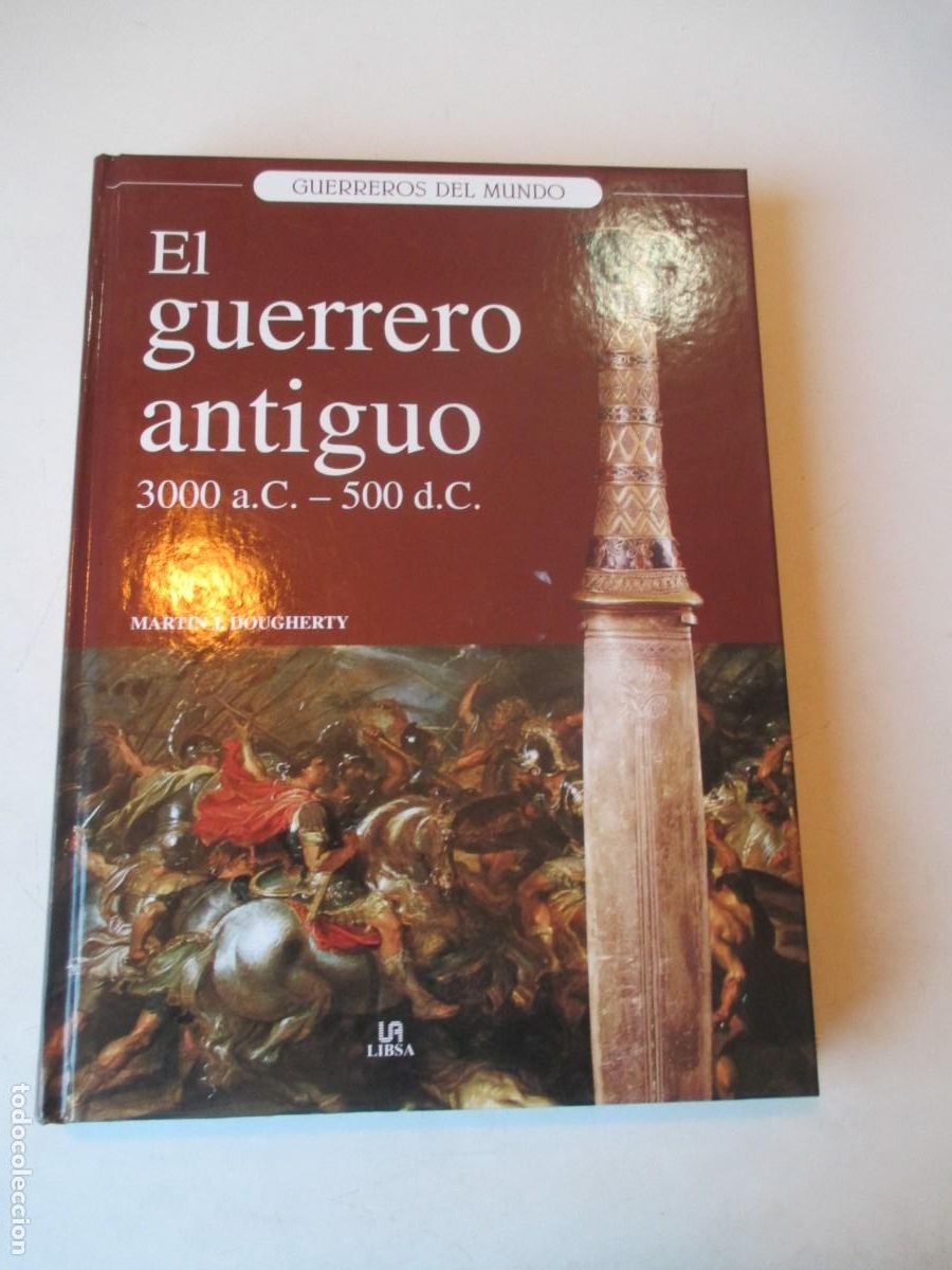 Libros de segunda mano: MARTIN J. DOUGHERTY El guerrero antiguo 3000 a.C- 500 d.C W41908