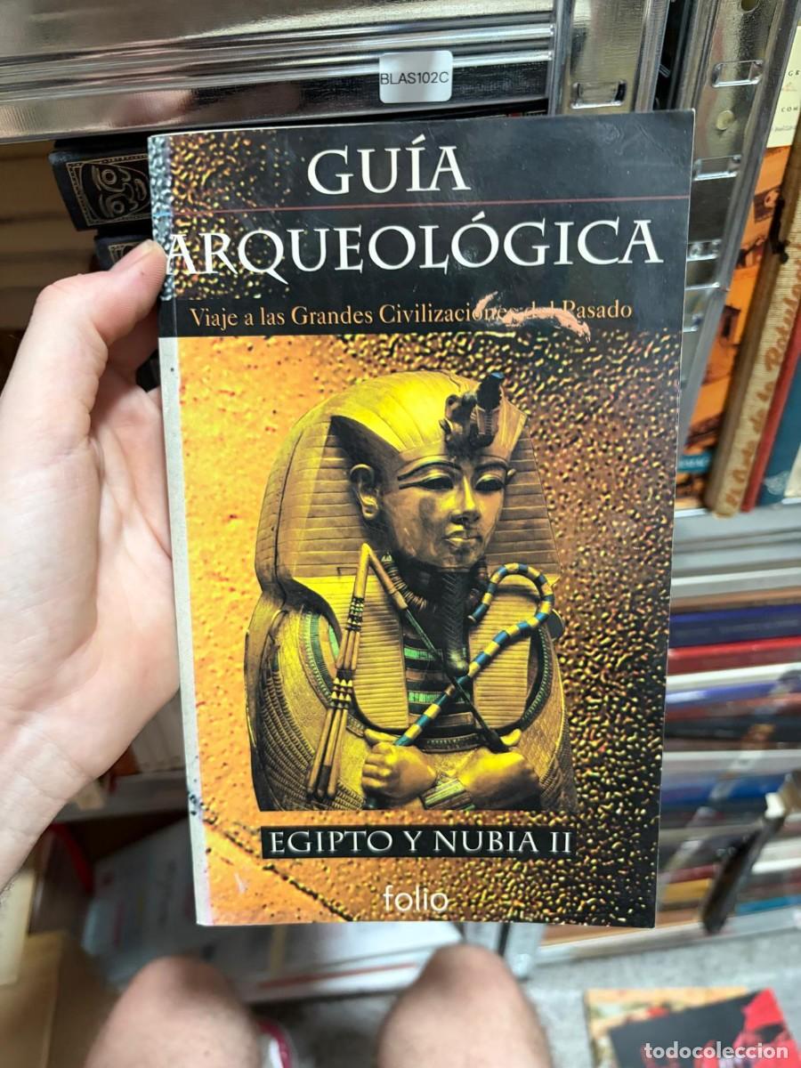 Libros de segunda mano: BLAS102C + - + Gu&iacute;a arqueol&oacute;gica. Viaje a las Grandes Civilizaciones del Pasado. Egipto y Nubia II +