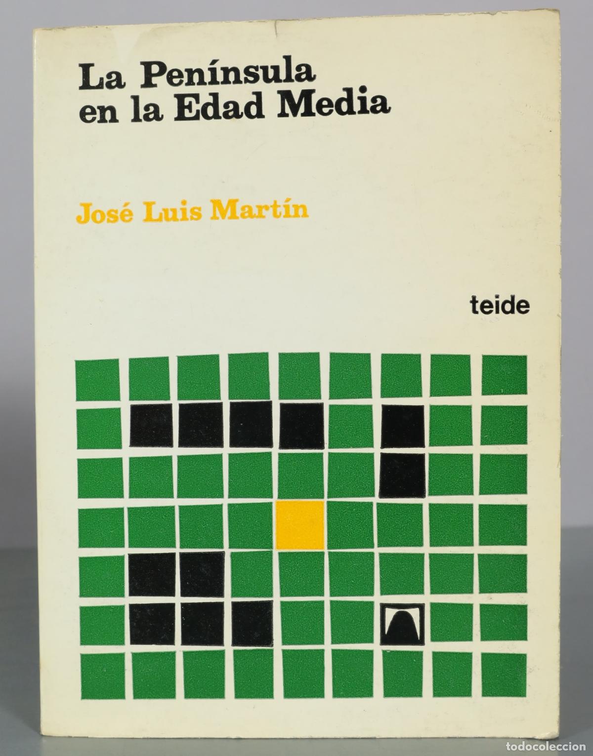 Libros de segunda mano: La Peninsula en la Edad Media - Jose Luis Martin - Teide