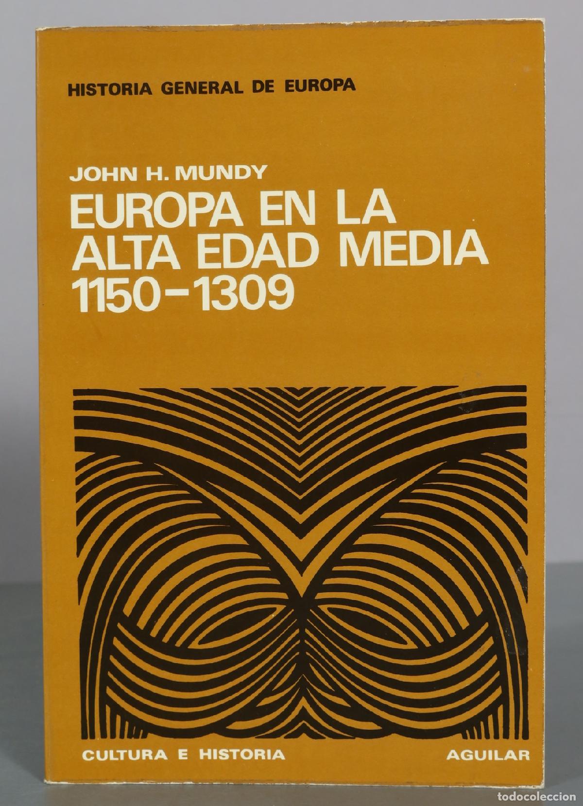 Libros de segunda mano: Europa en la Alta Edad Media - John H. Mundy - Aguilar