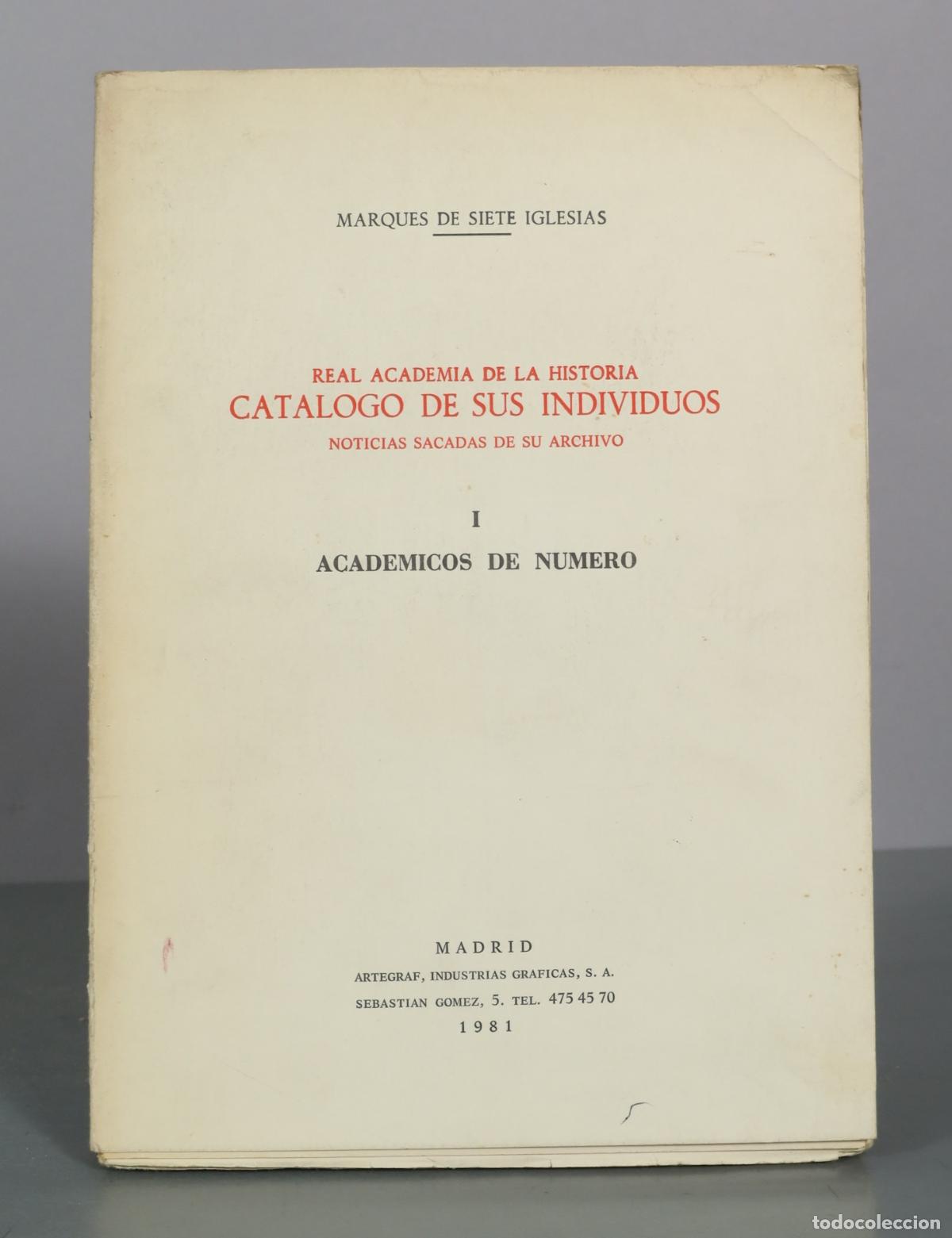 Libros de segunda mano: Catalogo de sus Individuos - Noticias sacadas de su archivo - I - Academicos de Numero - Marques de